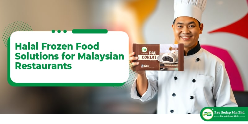 feature-halal-frozen-food-solutions-for-malaysian-restaurants