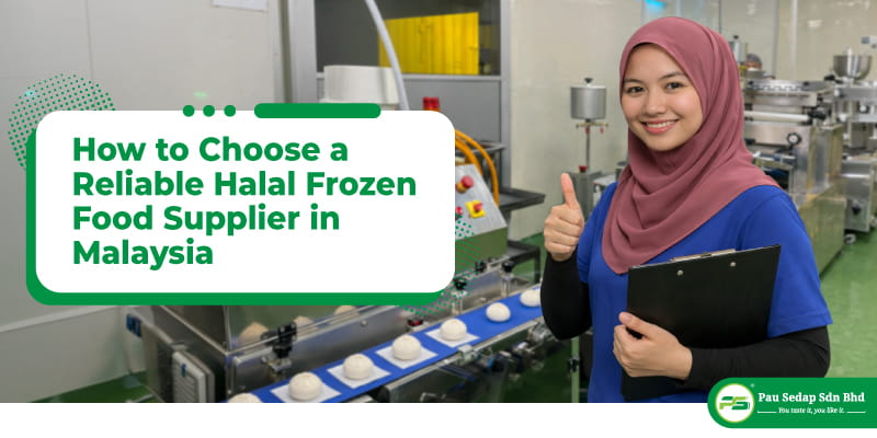 feature-how-to-choose-a-reliable-halal-frozen-food-supplier-in-malaysia